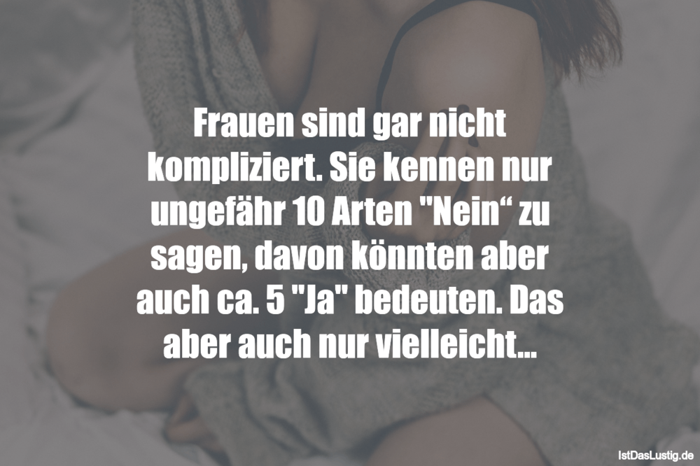 Frauen sind gar nicht kompliziert. Sie kennen n… IstDasLustig.de Frauen sind gar nicht kompliziert. Sie kennen n… IstDasLustig.de